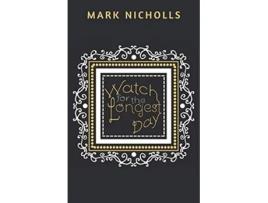 Livro Watch for the Longest Day Unconventional Women de Mark Nicholls (Inglês)