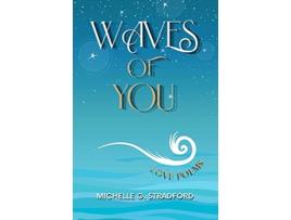 Livro Waves Of You Love Poems de Michelle G Stradford (Inglês)