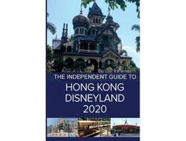 Livro The Independent Guide to Hong Kong Disneyland 2020 de G Costa (Inglês)