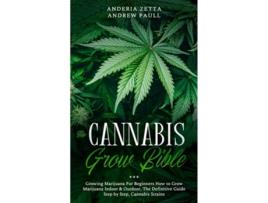 Livro The Cannabis Grow Bible de Anderia Zetta Andrew Paull (Inglês)