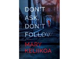 Livro Dont Ask, Dont Follow de Mary Keliikoa (Inglês)