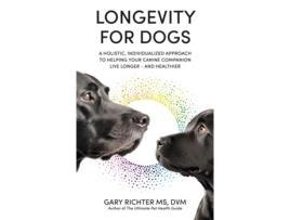 Livro Longevity for Dogs de Gary Richter (Inglês)