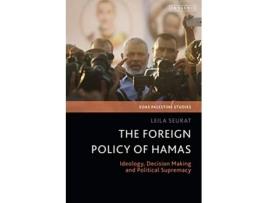 Livro The Foreign Policy of Hamas Ideology Decision Making and Political Supremacy SOAS Palestine Studies de Leila Seurat (Inglês)