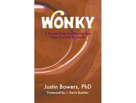 Livro Wonky A Survival Guide for Following Jesus When You Hate the Church de Justin Bowers (Inglês)