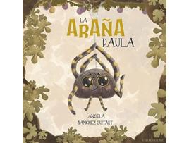 Livro La araña Paula Spanish Edition de Angela Sánchez Guitart (Espanhol)