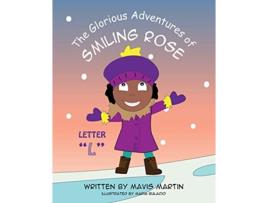 Livro The Glorious Adventures of Smiling Rose Letter L The Glorious Adventures of Smiling Rose Spelling Books de Mavis Martin (Inglês)