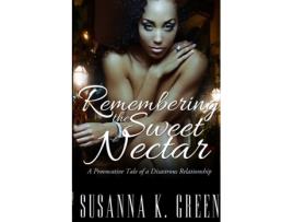 Livro Remembering the Sweet Nectar Susanna K. Green (Inglês)