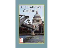 Livro The Faith We Confess An Exposition of the ThirtyNine Articles de Gerald L Bray (Inglês)