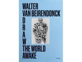Livro Draw the World Awake de Walter Van Beirendonck (Inglês - Capa Dura)