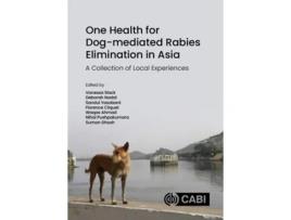 Livro One Health for Dog-mediated Rabies Elimination in Asia de Vanessa Slack (Inglês - Capa Dura)