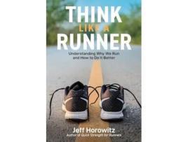 Livro Think Like a Runner de Jeff Horowitz (Inglês)
