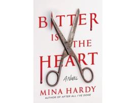 Livro Bitter Is the Heart de Mina Hardy (Inglês - Capa Dura)