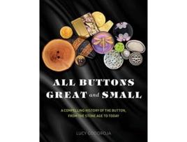 Livro All Buttons Great and Small de Lucy Godoroja (Inglês - Capa Dura)
