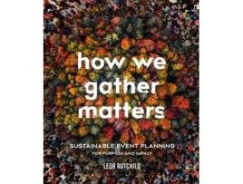 Livro How We Gather Matters de Leor Rotchild (Inglês)