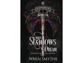 Livro When Shadows Dream de Wren Smythe (Inglês - Capa Dura)