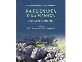 Livro Na Ho?onanea o ka Manawa de John Waile Heremana Isaac Kihe (Inglês)