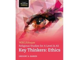 Livro WJEC/Eduqas Religious Studies for A Level amp AS Key Thinkers Ethics de Gregory Barker (Inglês)