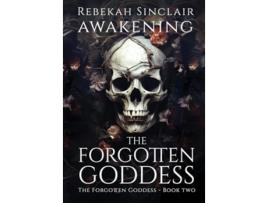 Livro Awakening The Forgotten Goddess de Rebekah Sinclair (Inglês - Capa Dura)