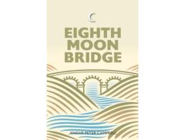 Livro Eighth Moon Bridge de Angus Peter Campbell (Inglês)