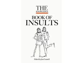 Livro The Knowledge Book of Insults de Jon Connell (Inglês - Capa Dura)