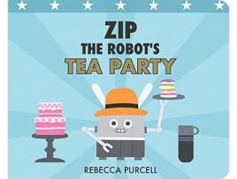 Livro Zip the Robots Tea Party de Rebecca Purcell (Inglês - Capa Dura)