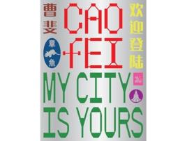 Livro Cao Fei My city is yours de Arrowsmith-Todd, Ruby et al. (Inglês)