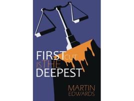 Livro First Cut is the Deepest de Martin Edwards (Inglês)