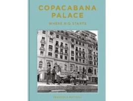 Livro Copacabana Palace Where Rio Starts de Francisca Matteoli (Inglês)