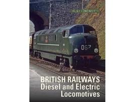 Livro British Railways Diesel and Electric Locomotives de Longworth e Hugh (Inglês)