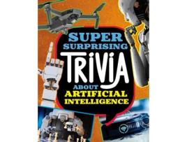 Livro Super Surprising Trivia About Artificial Intelligence de Lisa M Bolt Simons (Inglês - Capa Dura)