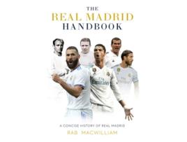 Livro The Real Madrid Handbook de Rab MacWilliam (Inglês)