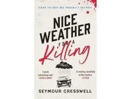 Livro Nice Weather for A Killing de Seymour Cresswell (Inglês)