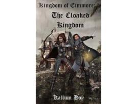 Livro The Cloaked Kingdom de Kallum Hoy (Inglês)