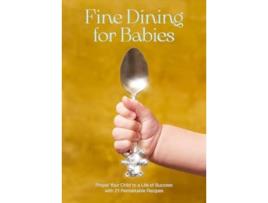 Livro Fine Dining For Babies de Adam Crockett (Inglês - Capa Dura)