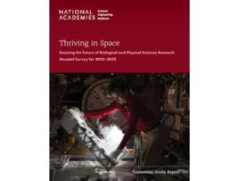 Livro Thriving in Space de And Medicine National Academies Of Sciences Engineering, Division On Engineering And Physical Sciences et al. (Inglês)
