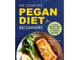 Livro The Complete Pegan Diet for Beginners de Amelia Levin (Inglês)
