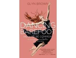 Livro Dancing Barefoot de Glyn Brown (Inglês)