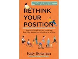 Livro Rethink Your Position de Katy Bowman (Inglês)