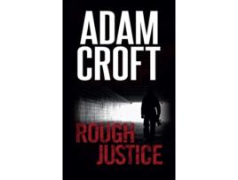 Livro Rough Justice de Adam Croft (Inglês)