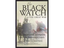 Livro The Black Watch and the Great War, 1914-18 de Fraser Brown e Derek Patrick (Inglês)