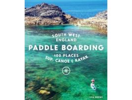 Livro Paddle Boarding South West England de Lisa Drewe (Inglês)