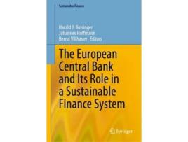 Livro The European Central Bank and Its Role in a Sustainable Finance System de Harald J Bolsinger, Johannes Hoffmann et al. (Inglês - Capa Dura)