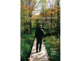 Livro Ill Buy Flowers Again Tomorrow de Patricia Ann Joslin (Inglês)