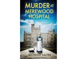 Livro Murder at Merewood Hospital de Michelle Salter (Inglês - Capa Dura)