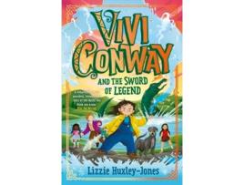 Livro Vivi Conway and the Sword of Legend de Lizzie Huxley-Jones (Inglês)
