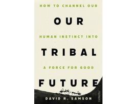 Livro Our Tribal Future de David R Samson (Inglês)