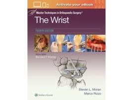 Livro Master Techniques in Orthopaedic Surgery The Wrist Print eBook with Multimedia de STEVEN L MORAN (Inglês - Capa Dura)
