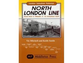 Livro North London Line de Vic Mitchell e Keith Smith (Inglês - Capa Dura)