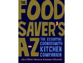 Livro The Food Savers A-Z de Alex Elliott e Jaimee Edwards (Inglês - Capa Dura)
