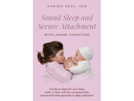 Livro Sound Sleep and Secure Attachment With Aware Parenting de Marion Rose (Inglês)